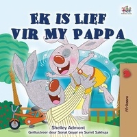  Shelley Admont et  KidKiddos Books - Ek is Lief vir My Pappa - Afrikaans Bedtime Collection.