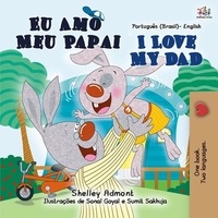 Télécharger le livre en format texte Eu Amo Meu Papai I Love My Dad  - Portuguese English Bilingual Collection 9781525941290 RTF CHM PDB
