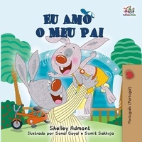  Shelley Admont et  KidKiddos Books - Eu Amo o Meu Pai - Portuguese - Portugal Bedtime Collection.