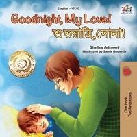 Shelley Admont et  KidKiddos Books - Goodnight, My Love! শুভরাত্রি,সোনা! - English Bengali Bilingual Collection.