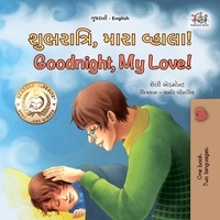  Shelley Admont et  KidKiddos Books - શુભરાત્રિ, મારા વ્હાલા! Goodnight, My Love! - Gujarati English Bilingual Collection.