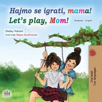 Hajmo se igrati, mama! Let’s Play, Mom!