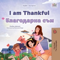  Shelley Admont et  KidKiddos Books - I am Thankful Благодарна съм - English Bulgarian Bilingual Collection.