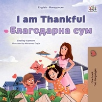  Shelley Admont et  KidKiddos Books - I am Thankful Благодарна сум - English Macedonian Bilingual Collection.