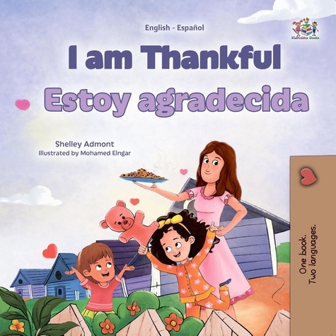  Shelley Admont et  KidKiddos Books - I am Thankful Estoy agradecida - English Spanish Bilingual Collection.