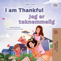  Shelley Admont et  KidKiddos Books - I am Thankful Jeg er taknemmelig - English Danish Bilingual Collection.