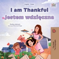 Shelley Admont et  KidKiddos Books - I am Thankful Jestem wdzięczna - English Polish Bilingual Collection.