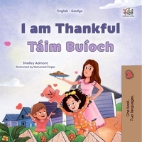  Shelley Admont et  KidKiddos Books - I am Thankful  Táim Buíoch - English Irish Bilingual Collection.