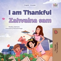  Shelley Admont et  KidKiddos Books - I am Thankful Zahvalna Sam - English Croatian Bilingual Collection.