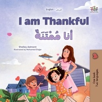  Shelley Admont et  KidKiddos Books - I am Thankful أنا مُمْتَنَةٌ - English Arabic Bilingual Collection.
