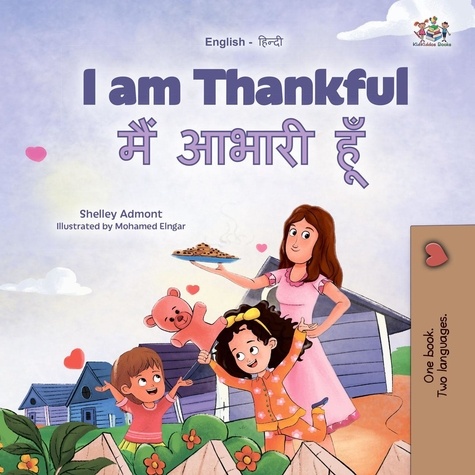  Shelley Admont et  KidKiddos Books - I am Thankful मैं आभारी हूँ - English Hindi Bilingual Collection.