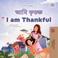  Shelley Admont et  KidKiddos Books - আমি কৃতজ্ঞ I am Thankful - Bengali English Bilingual Collection.