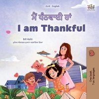  Shelley Admont et  KidKiddos Books - ਮੈਂ ਧੰਨਵਾਦੀ ਹਾਂ I am Thankful - Punjabi English Bilingual Collection.