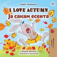  Shelley Admont et  KidKiddos Books - I Love Autumn Ја Сакам Есента - English Macedonian Bilingual Collection.