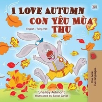  Shelley Admont et  KidKiddos Books - I Love Autumn Con Yêu Mùa Thu - English Vietnamese Bilingual Collection.