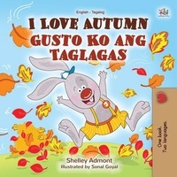  Shelley Admont et  KidKiddos Books - I Love Autumn Gusto Ko ang Taglagas - English Tagalog Bilingual Collection.