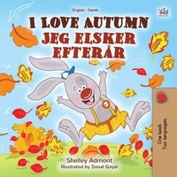  Shelley Admont et  KidKiddos Books - I Love Autumn Jeg elsker efterår - English Danish Bilingual Collection.