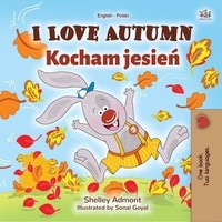  Shelley Admont et  KidKiddos Books - I Love Autumn Kocham jesień - English Polish Bilingual Collection.