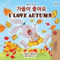  Shelley Admont et  KidKiddos Books - 가을이 좋아요 I Love Autumn - Korean English Bilingual Collection.