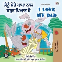  Shelley Admont et  KidKiddos Books - ਮੈਂ ਆਪਣੇ ਡੈਡ ਨੂੰ ਪਿਆਰ ਕਰਦਾ ਹਾਂ I Love My Dad - Punjabi English Bilingual Collection.
