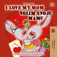 I Love My Mom Volim Svoju Mamu