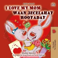 I Love My Mom Waan Jecelahay Hooyaday