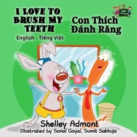 I Love to Brush My Teeth Con Thích Đánh Răng (English Vietnamese Bilingual Edition)