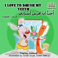  Shelley Admont - I Love to Brush My Teeth (English Arabic Book for Kids ) - English Arabic Bilingual Collection.