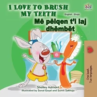 I Love to Brush My Teeth Më pëlqen t’i laj dhëmbët
