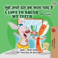  Shelley Admont et  KidKiddos Books - मुझे अपने दांत ब्रश करना पसंद है  I Love to Brush My Teeth - Hindi English Bilingual Collection.