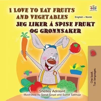 I Love to Eat Fruits and Vegetables Jeg liker å spise frukt og grønnsaker