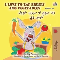 I Love to Eat Fruits and Vegetables زما مېوې او سبزۍ خوړل خوښ وي