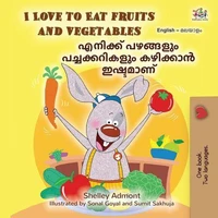 I Love to Eat Fruits and Vegetables എനിക്ക് പഴങ്ങളും പച്ചക്കറികളും കഴിക്കാൻ ഇഷ്ടമാണ്