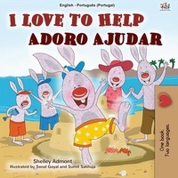  Shelley Admont et  KidKiddos Books - I Love to Help Adoro Ajudar - English Portuguese Portugal Bilingual Collection.