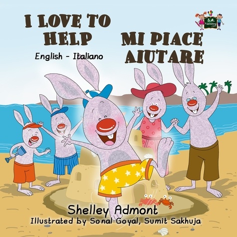  Shelley Admont et  S.A. Publishing - I Love to Help Mi piace aiutare - English Italian Bilingual Collection.