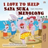  Shelley Admont et  KidKiddos Books - I Love to Help Saya Suka Menolong - English Malay Bilingual Collection.