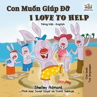  Shelley Admont et  KidKiddos Books - I Love to Help (Vietnamese English Bilingual Book) - Vietnamese English Bilingual Collection.