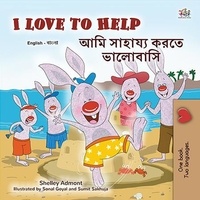 Livres de téléchargement gratuits sur epub I Love to Help আমি সাহায্য করতে ভালোবাসি  - English Bengali Bilingual Collection in French 9781525966774