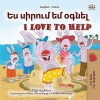  Shelley Admont et  KidKiddos Books - Ես սիրում եմ օգնել I Love to Help - Armenian English Bilingual Collection.