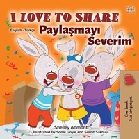  Shelley Admont et  KidKiddos Books - I Love to Share Paylaşmayı Severim - English Turkish Bilingual Collection.