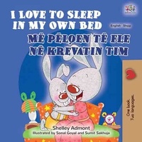  Shelley Admont et  KidKiddos Books - I Love to Sleep in My Own Bed Më pëlqen të fle në krevatin tim - English Albanian Bilingual Collection.