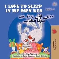  Shelley Admont et  KidKiddos Books - I Love to Sleep in My Own Bed مجھے اپنے بستر میں سونا پسند ہے - English Urdu Bilingual Collection.