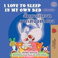  Shelley Admont et  KidKiddos Books - I Love to Sleep in My Own Bed ฉันชอบนอนบนเตียงตัวเอง - English Thai Bilingual Collection.