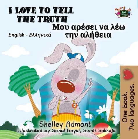  Shelley Admont et  S.A. Publishing - I Love to Tell the Truth Μου αρέσει να λέω την αλήθεια (Bilingual Greek Books for Kids) - English Greek Bilingual Collection.