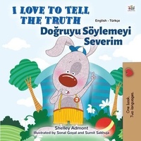  Shelley Admont et  KidKiddos Books - I Love to Tell the Truth Doğruyu Söylemeyi Severim - English Turkish Bilingual Collection.