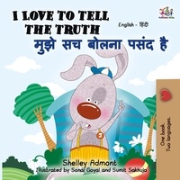  Shelley Admont et  KidKiddos Books - I Love to Tell the Truth (English Hindi Bilingual Book) - English Hindi Bilingual Collection.