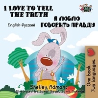  Shelley Admont et  KidKiddos Books - I Love to Tell the Truth Я Люблю Говорить Правду - English Russian Bilingual Collection.