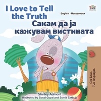  Shelley Admont et  KidKiddos Books - I Love to Tell the Truth Сакам да ја Кажувам Вистината - English Macedonian Bilingual Collection.