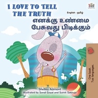  Shelley Admont et  KidKiddos Books - I Love to Tell the Truth - English Tamil Bilingual Collection.