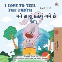  Shelley Admont et  KidKiddos Books - I Love to Tell the Truth મને સાચું કહેવું ગમે છે - English Gujarati Bilingual Collection.